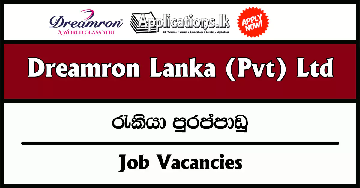 Area Sales Manager, Sales Representative – Dreamron Lanka (Pvt) Ltd Vacancies 2025