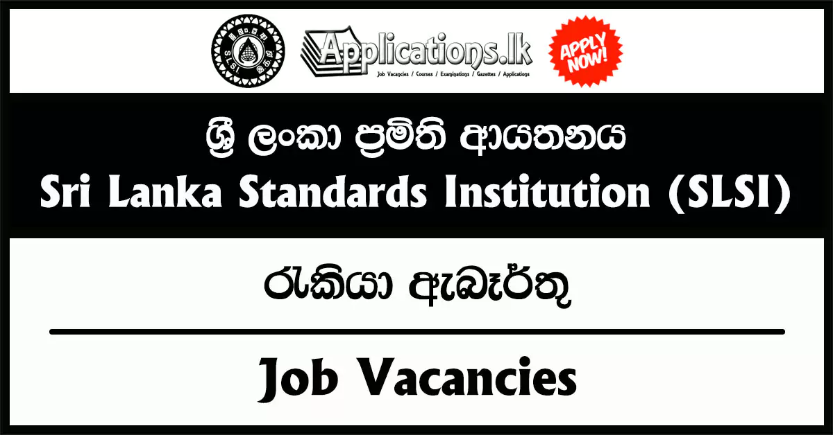 Assistant Director (Administration, Internal Audit, Standard and Services Promotion, IT) – Sri Lanka Standards Institution (SLSI) Vacancies 2025