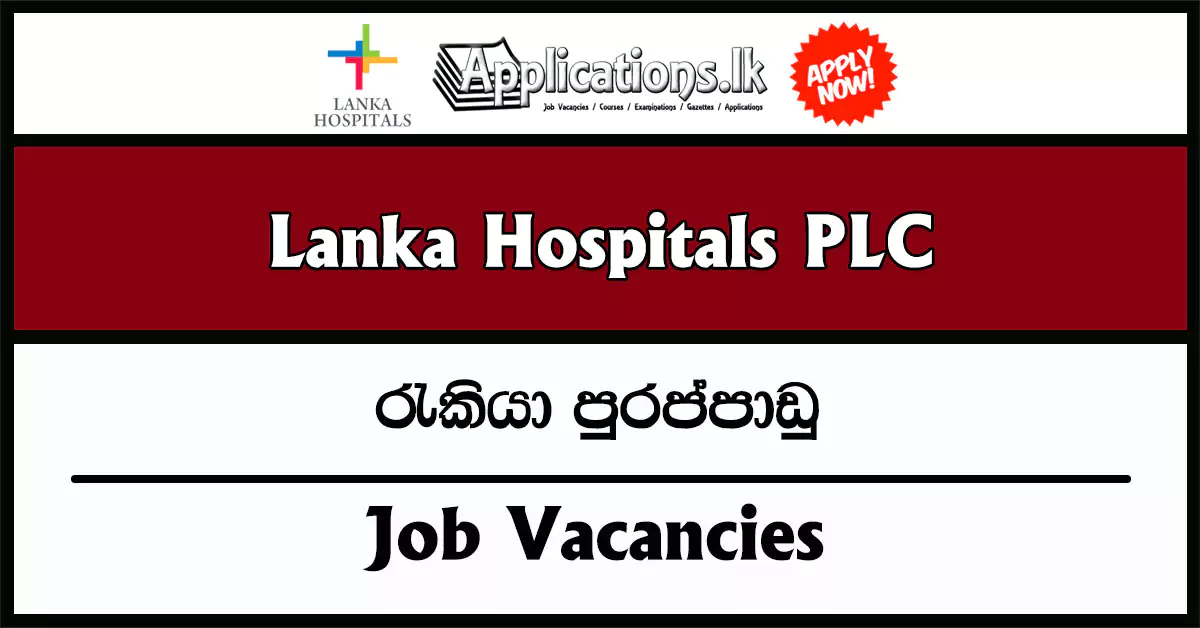 Group Head of Sales – Lanka Hospitals PLC Vacancies 2025